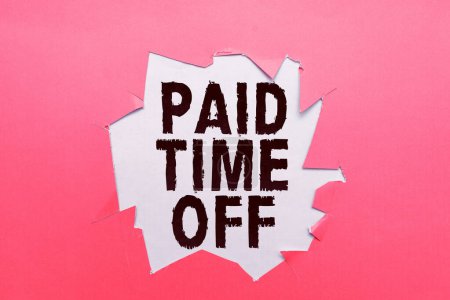 Téléchargez les photos : Affichage conceptuel Temps libre payé, Aperçu de l'entreprise Recevoir des paiements pour des moments où vous ne travaillez pas - en image libre de droit