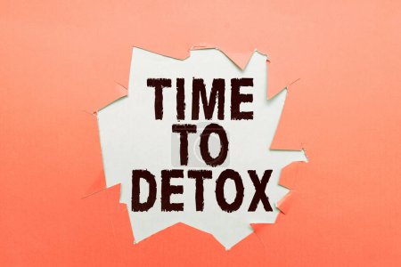 Téléchargez les photos : Text showing inspiration Time To Detox, Concept meaning Moment for Diet Nutrition health Addiction treatment cleanse - en image libre de droit