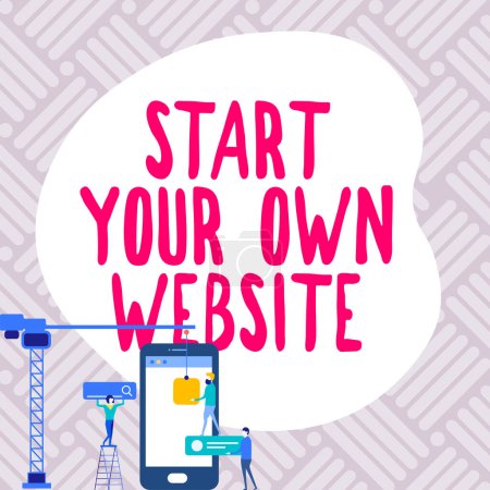 Foto de Sign displaying Start Your Own Website, Business showcase serve as Extension of a Business Card a Personal Site - Imagen libre de derechos