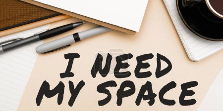 Téléchargez les photos : Texte manuscrit I Need My Space, Internet Concept me donne un peu d'intimité à la recherche d'être seul pendant un certain temps - en image libre de droit