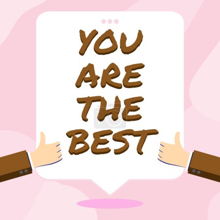 Photo for Hand writing sign You Are The Best, Word for grateful to someone who do better than anyone else - Royalty Free Image