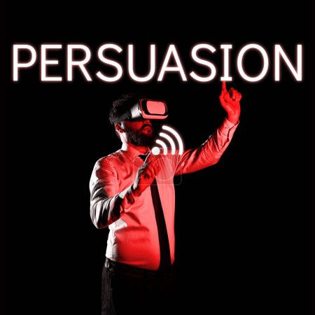Photo for Conceptual display Persuasion, Business showcase the action or fact of persuading someone or of being persuaded to do - Royalty Free Image