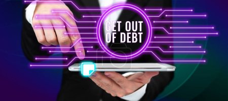 Photo for Text sign showing Get Out Of Debt, Business overview No prospect of being paid any more and free from debt - Royalty Free Image
