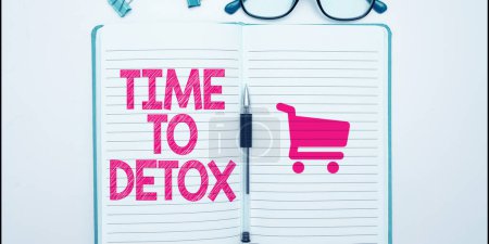 Téléchargez les photos : Writing displaying text Time To Detox, Concept meaning Moment for Diet Nutrition health Addiction treatment cleanse - en image libre de droit