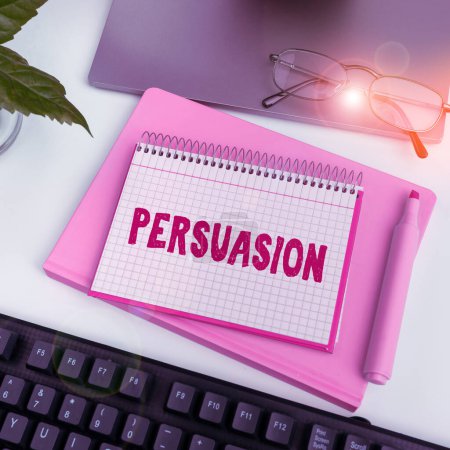 Photo for Sign displaying Persuasion, Business concept the action or fact of persuading someone or of being persuaded to do - Royalty Free Image