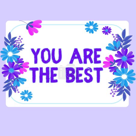 Photo for Hand writing sign You Are The Best, Business showcase grateful to someone who do better than anyone else - Royalty Free Image