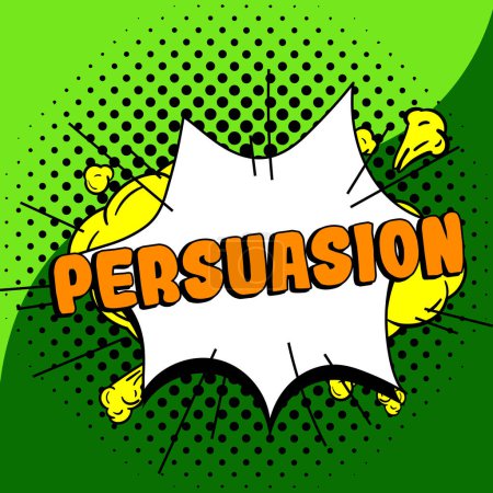 Photo for Text showing inspiration Persuasion, Word Written on the action or fact of persuading someone or of being persuaded to do - Royalty Free Image