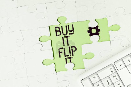 Téléchargez les photos : Texte montrant Buy It Flip It, Concept signifiant Acheter quelque chose les réparer puis les vendre pour plus de profit - en image libre de droit