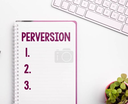 Photo for Sign displaying Perversion, Word for describes one whose actions are not deemed to be socially acceptable in any way - Royalty Free Image