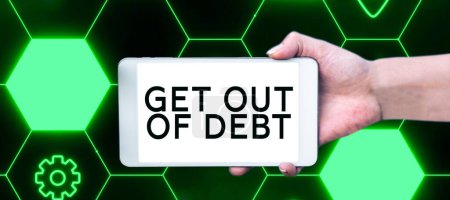 Photo for Text caption presenting Get Out Of Debt, Word for No prospect of being paid any more and free from debt - Royalty Free Image