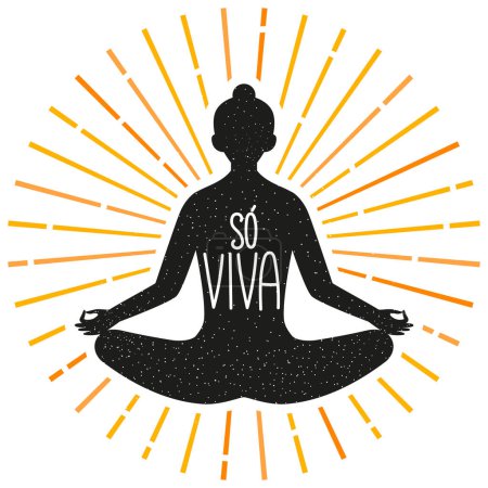 Illustration for Illustration representing meditation and yoga with phrase in Brazilian Portuguese. Translation - Just live. - Royalty Free Image