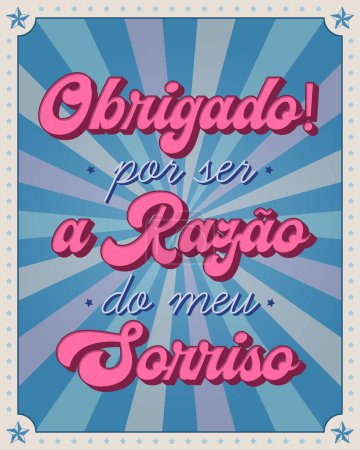 Illustration for Inspirational phrase poster in Brazilian Portuguese. Retro style. Translation - Thank you for being the reason for my smile. - Royalty Free Image