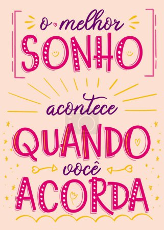 Cartel de sueños coloridos en portugués brasileño. Traducción - El mejor sueño sucede cuando te despiertas.