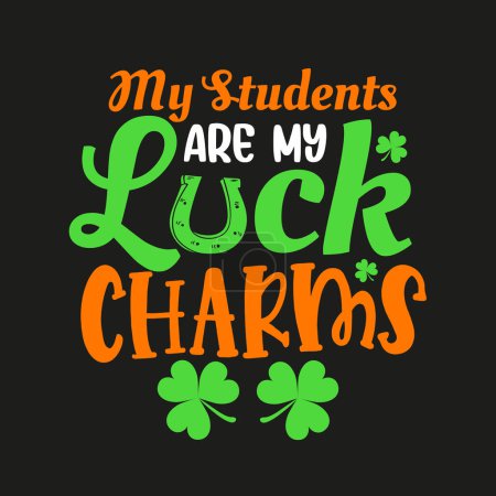 Illustration for My students are my lucky charms vector eps illustration for t shirt - Royalty Free Image