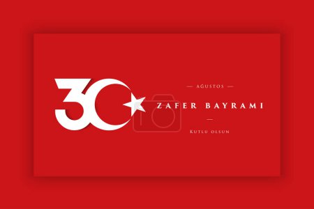 Illustration for 30 August Zafer Bayrami Victory Day Turkey. Translation: August 30 celebration of victory and the National Day in Turkey. (Turkish: 30 Agustos Zafer Bayrami Kutlu Olsun) Greeting card template. - Royalty Free Image