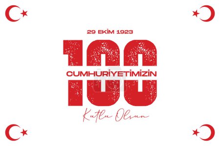 100th year of turkish republic. (Turkish: Cumhuriyetimiz 100 yanda) The Republic of Turkey is 100 years old. Vector illustration, poster, celebration card, graphic, post and story design.
