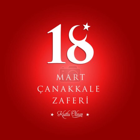 Téléchargez les photos : Canakkale Turquie - 18 mars 1915 : 18 mart canakkale zaferi illustration vectorielle. (18 mars, Canakkale Victory Day Turquie carte de célébration.) - en image libre de droit
