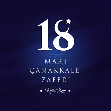 Téléchargez les illustrations : Canakkale Turquie - 18 mars 1915 : 18 mart canakkale zaferi illustration vectorielle. (18 mars, Canakkale Victory Day Turquie carte de célébration.) - en licence libre de droit