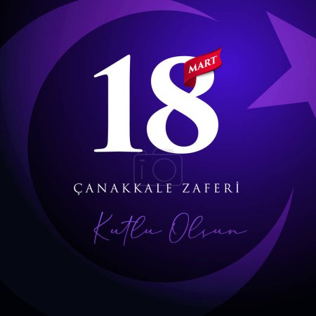 Téléchargez les photos : Canakkale Turquie - 18 mars 1915 : Joyeux 18 mars Canakkale victoire. - en image libre de droit