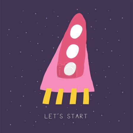 Illustration for Cute space postcard with funny hand drawn doodle spacecraft, spaceship, rocket. Let s start card. Cosmic, universe, night sky cover, template, banner, poster, print. Cartoon style background for kids - Royalty Free Image