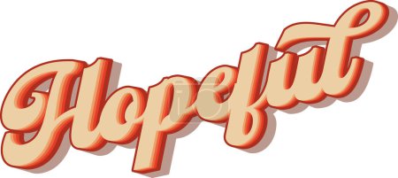 Hopeful. Isolated bold text in retro vintage style