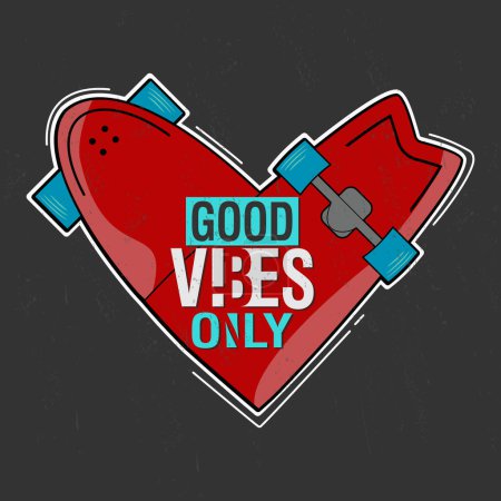 a heart that says good vibes only. surf skate, surf, skater, sticker, illustration, vector,