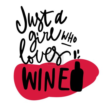 Téléchargez les illustrations : Juste une fille qui aime la citation de vin sur fond blanc - en licence libre de droit