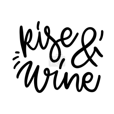 Illustration for Rise and wine quote on white background - Royalty Free Image