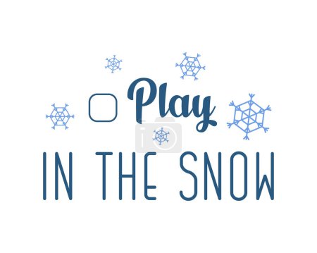 Illustration for Play in the snow text. Goal for winter holiday. Vector illustration - Royalty Free Image