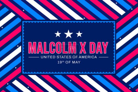 Celebrating the Legacy of Malcolm X on May 19 or the Third Friday of May, Patriotic Wallpaper design. Malcom X Day backdrop