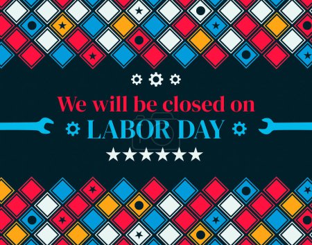 Nous serons fermés le jour de la fête du travail Bannière dans la conception de bannière traditionnelle avec des formes patriotiques colorées et la typographie au centre.