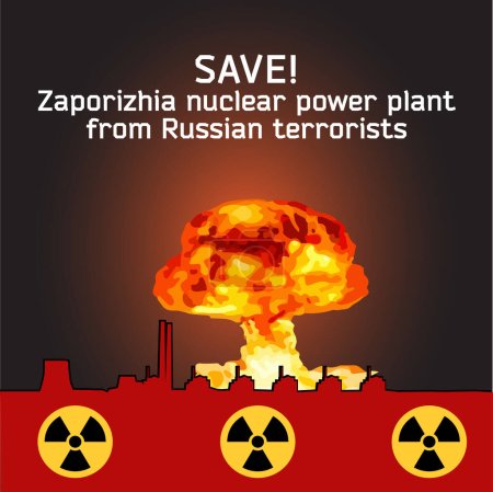 Illustration for Zaporizhzhia nuclear power plant. Ukraine. Save from Russian terrorists. - Royalty Free Image