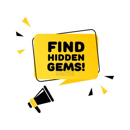 Illustration for Find hidden gems sign. Flat, yellow, speech bubble, text from a megaphone, find hidden gems. Vector icon - Royalty Free Image