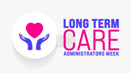 March is Long Term Care Administrators Week background template. Holiday concept. use to background, banner, placard, card, and poster design template with text inscription and standard color. vector 