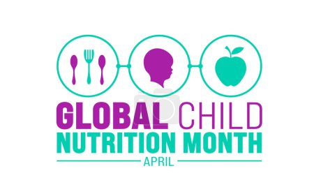 April is Global Child Nutrition Month background template. Holiday concept. use to background, banner, placard, card, and poster design template with text inscription and standard color. vector