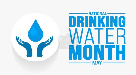 May is National Drinking Water Month background template. Holiday concept. use to background, banner, placard, card, and poster design template with text inscription and standard color. vector