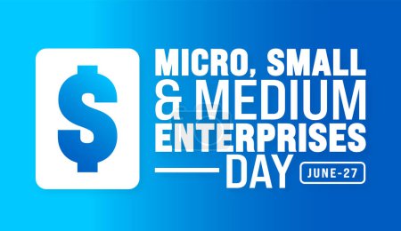 27 June is Micro, small and medium enterprises day background template. Holiday concept. use to background, banner, placard, card, and poster design template with text inscription and standard color. 