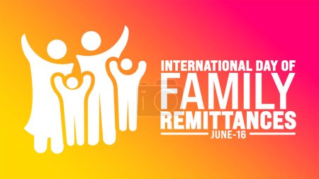 16 June is International day of family remittances background template. Holiday concept. use to background, banner, placard, card, and poster design template with text inscription and standard color.
