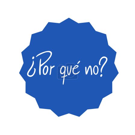 Illustration for Creative design of Why not message in spanish language - Royalty Free Image