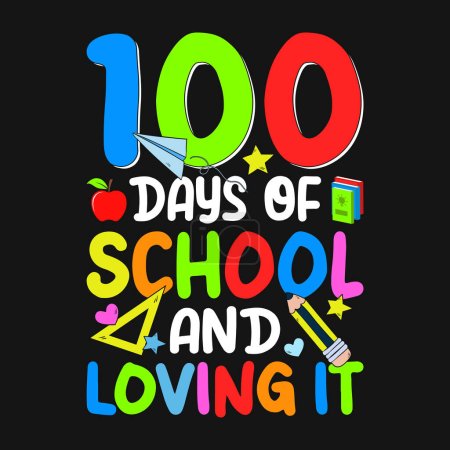 Illustration for 100 days of school and loving it, 100th day of school design vector - Royalty Free Image