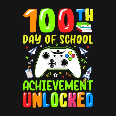 Téléchargez les illustrations : 100th day of school achievement unlocked, 100th day of school design vector - en licence libre de droit
