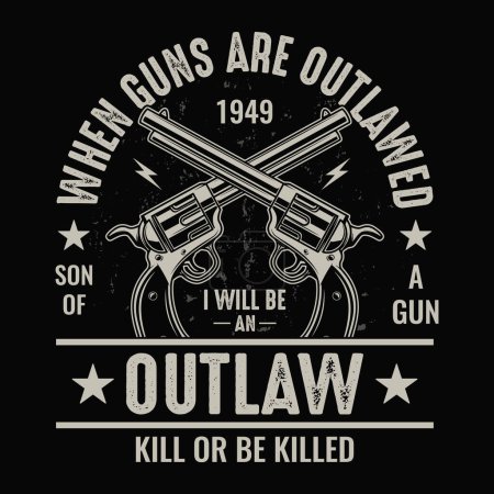 When guns are outlawed I will be an outlaw - skull with gun t-shirt design vector, poster