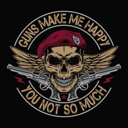 Ilustración de Las armas me hacen feliz no tanto - cráneo con pistola camiseta diseño vector, cartel - Imagen libre de derechos
