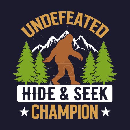 Ungeschlagener Versteckspiel-Champion - Bigfoot T-Shirt Design für Abenteuerlustige