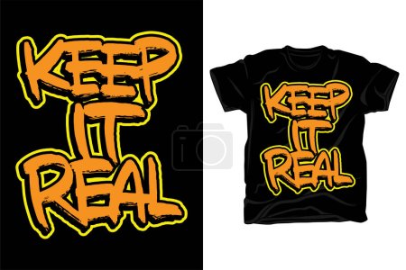 Illustration for Keep it real hand drawn typography brush style t shirt design - Royalty Free Image