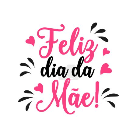 Illustration for Poster with feliz dia do mai lettering. Festive inscription in Portuguese. Postcard Happy Mother's Day, congratulation, vector - Royalty Free Image
