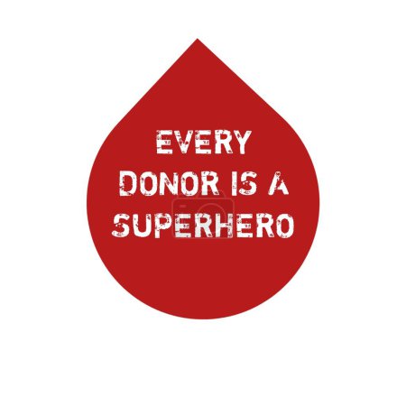 EVERY DONOR IS A SUPERHERO' text on red colour drop Shape illustration art for 14 june word blood donors day