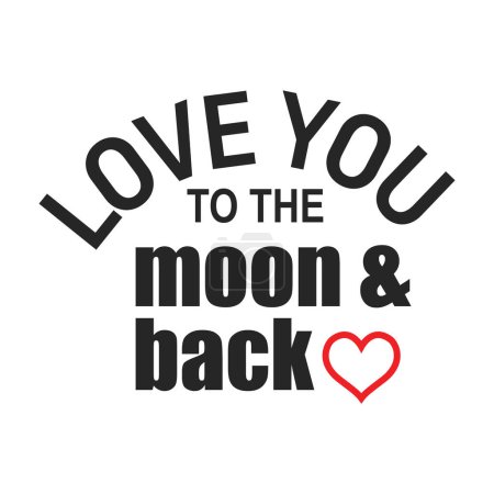 Illustration for Love you to the moon and back typography t shirt design vector illustration ready to print - Royalty Free Image