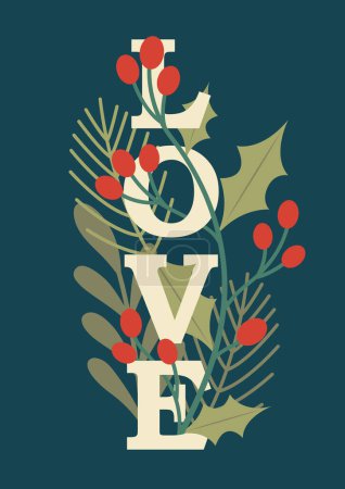 Illustration for New Year and Christmas card with text "LOVE", leaves, pine branches, holly berry, mistletoe, winter floral plants design illustration, greetings, invitation, flyer, brochure in vector flat style. - Royalty Free Image