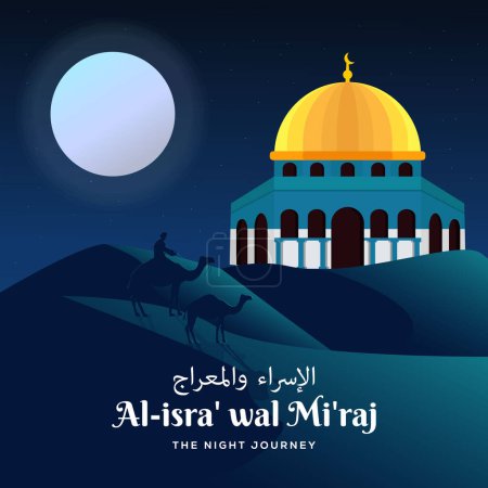Téléchargez les illustrations : Isra miraj with mosque, men, and camel on the desert in night journey - en licence libre de droit
